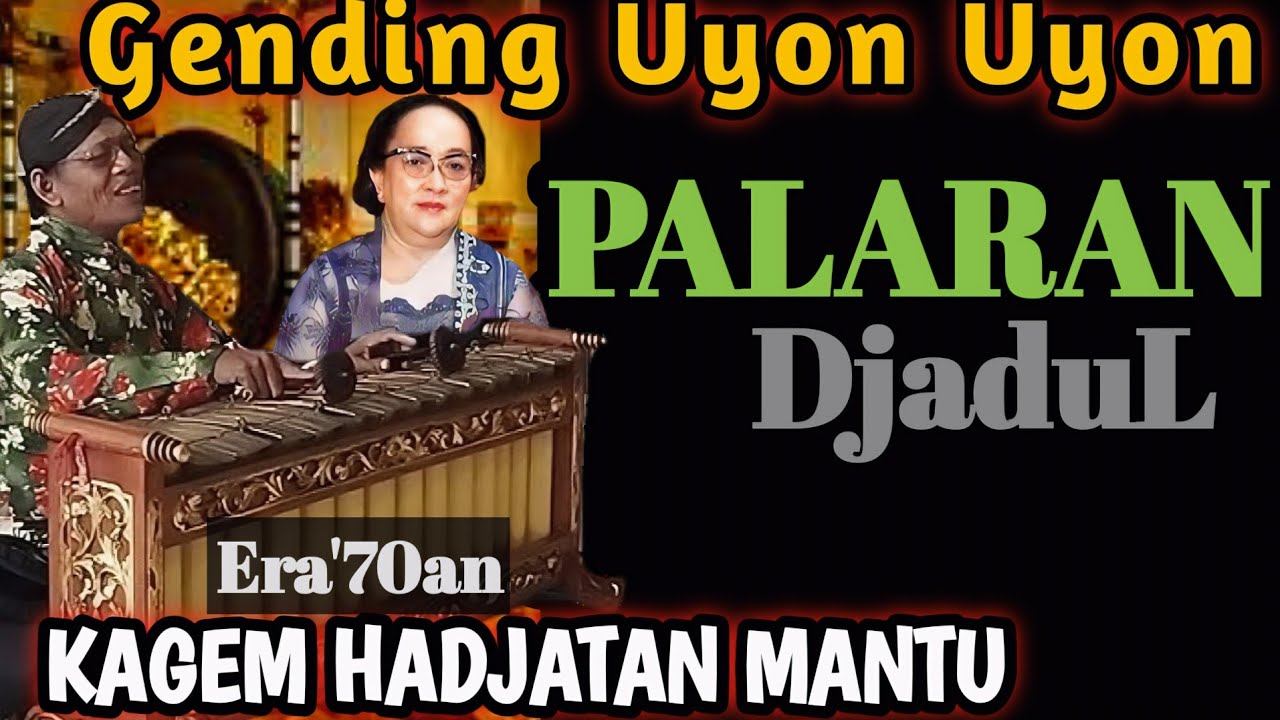 Gending UYON UYON JAWA PALARAN ERA'70AN - GENDING JAWA TEMPO DOELOE PALING NYAMLENG 