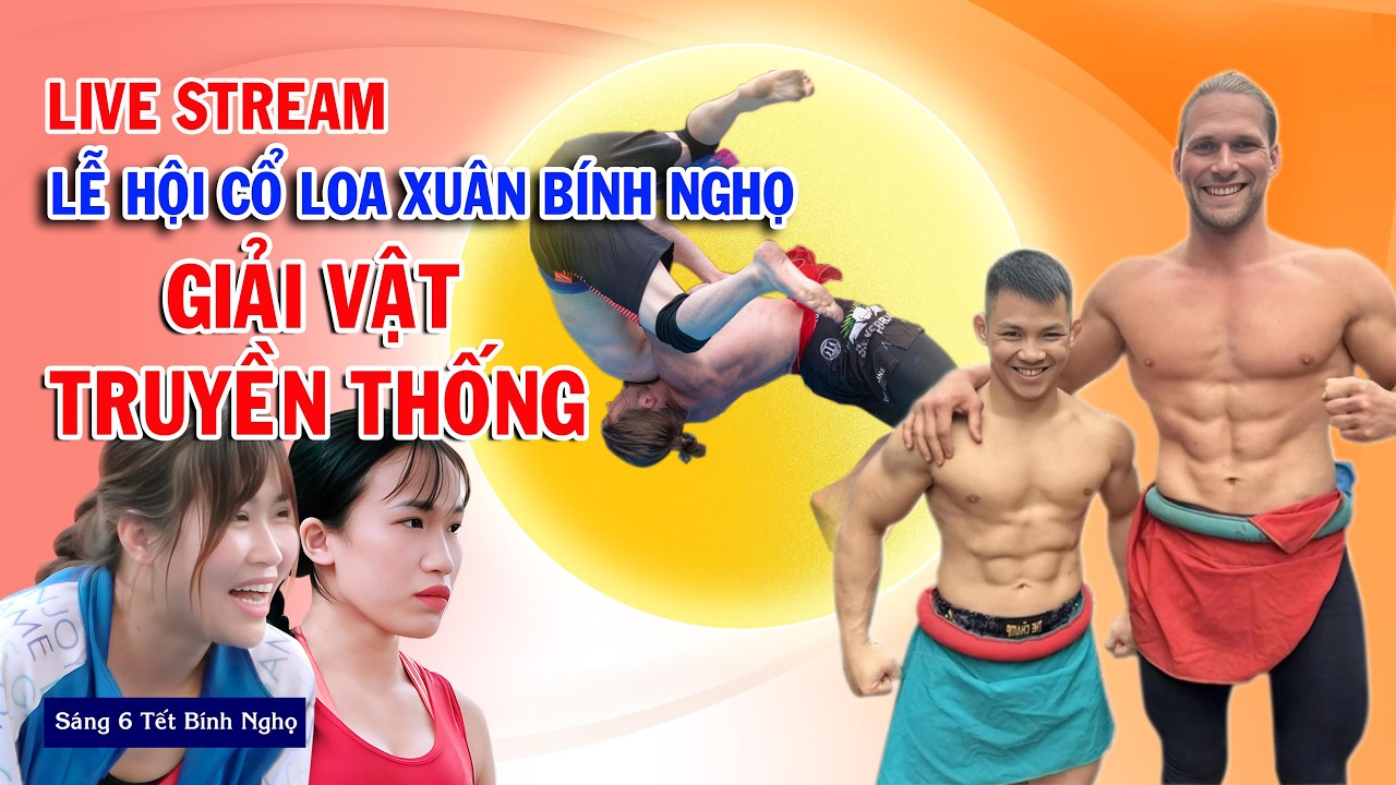 🔴🔴🔴Trực Tiếp:  Hội Vật Cổ Loa. Vật Nữ. Vật nam nữ, Xuân 2026: Traditional Wrestling