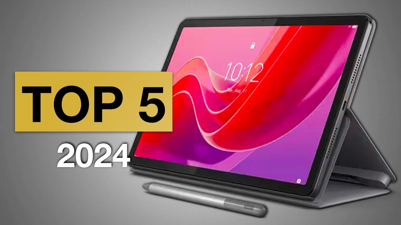 LES 5 MEILLEURES TABLETTES PAS CHERES DE 2024