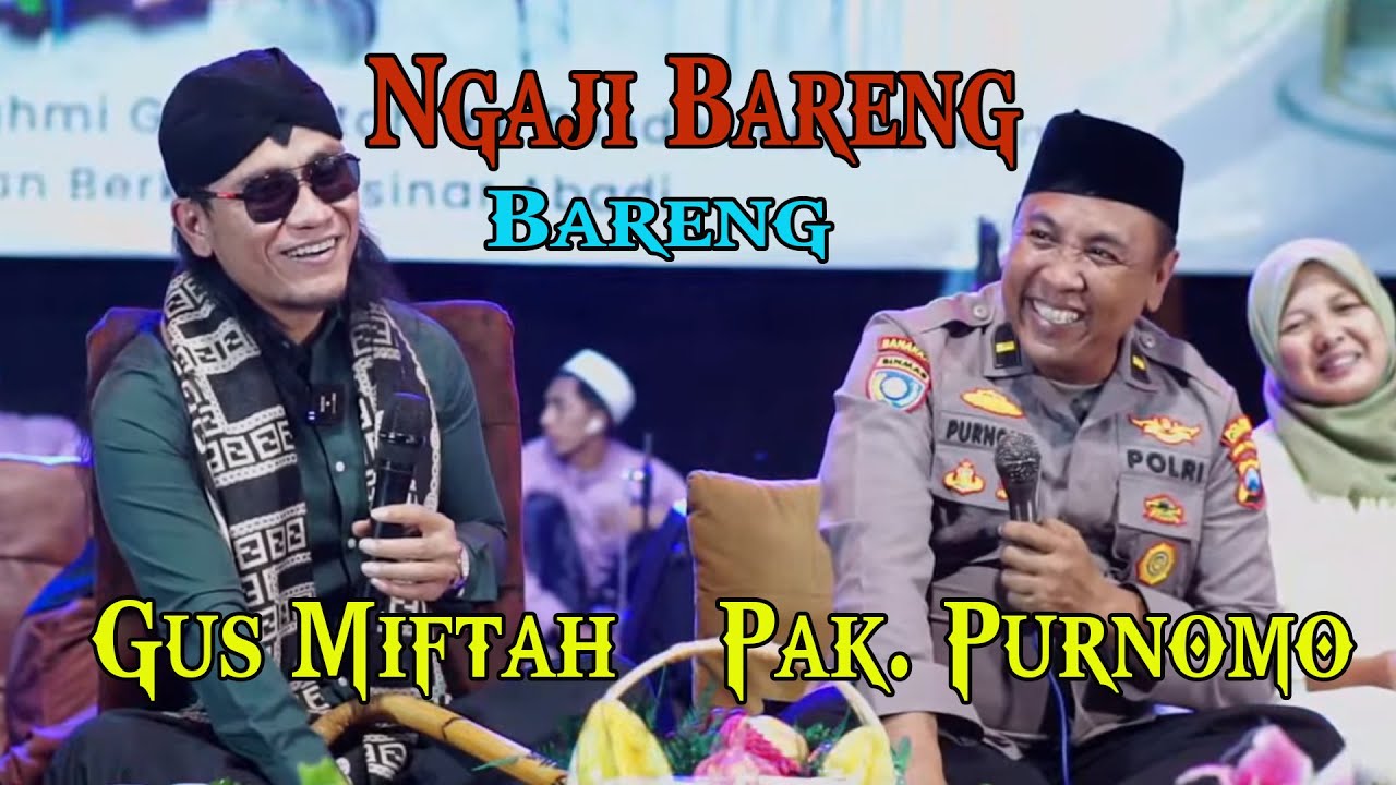 Gusmiftah & Pak.Purnomo Polisi Baik  Ngaji Bareng | 26 June 2025