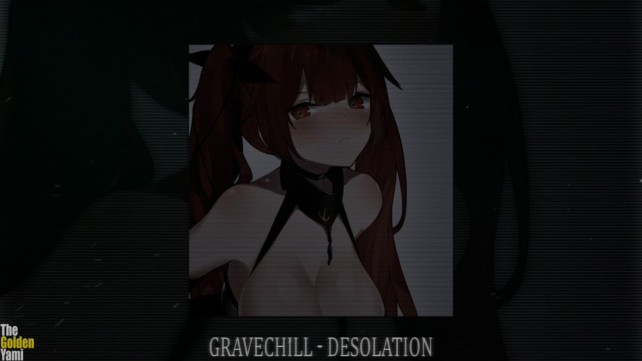 GRAVECHILL - DESOLATION (slowed + reverb)