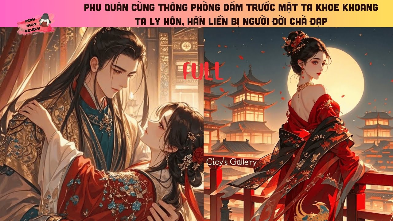 [FULL] PHU QUÂN CÙNG THÔNG PHÒNG KHOE KHOANG TRƯỚC MẶT TA. TA HÒA LY, HẮN LIỀN BỊ NGƯỜI CHÀ ĐẠP