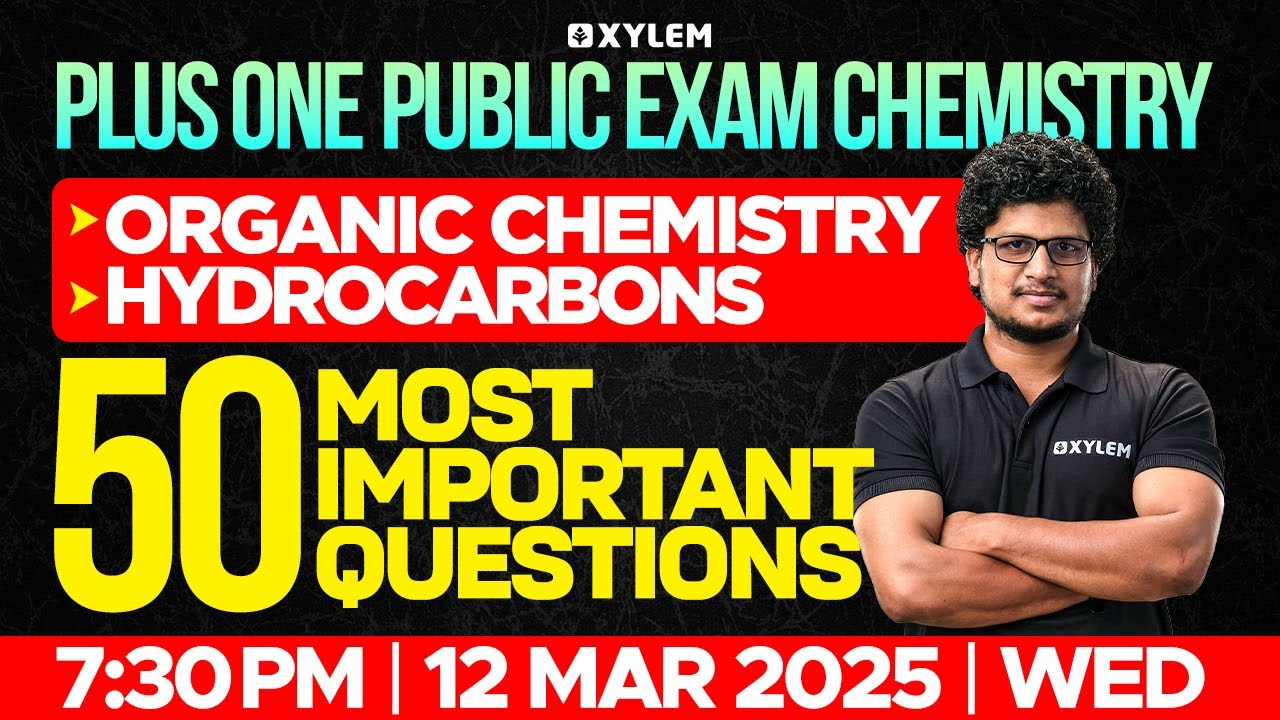 Plus One Public Exam Organic Chemistry | Hydrocarbons 50 Most Important Questions&nbsp; | Xylem Plus One