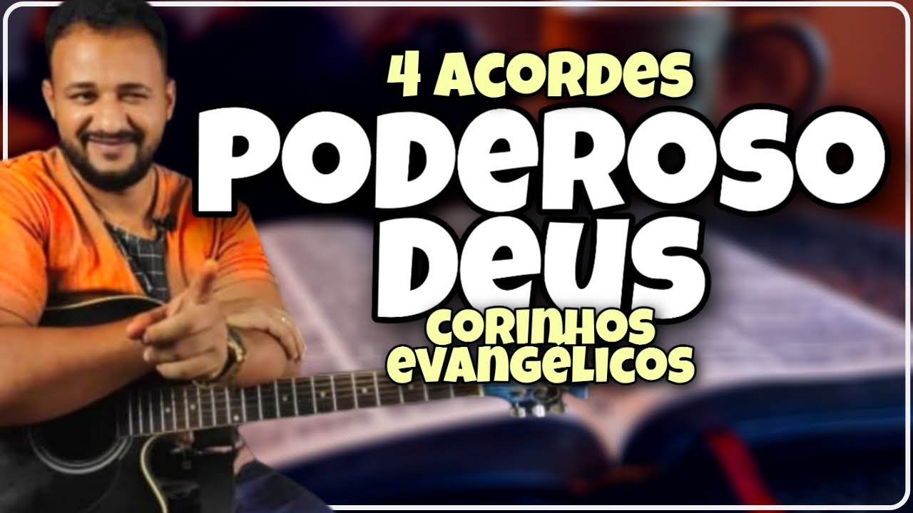 PODEROSO DEUS - Corinhos Evangélicos (Aula de Violão Completo/Simplificado)