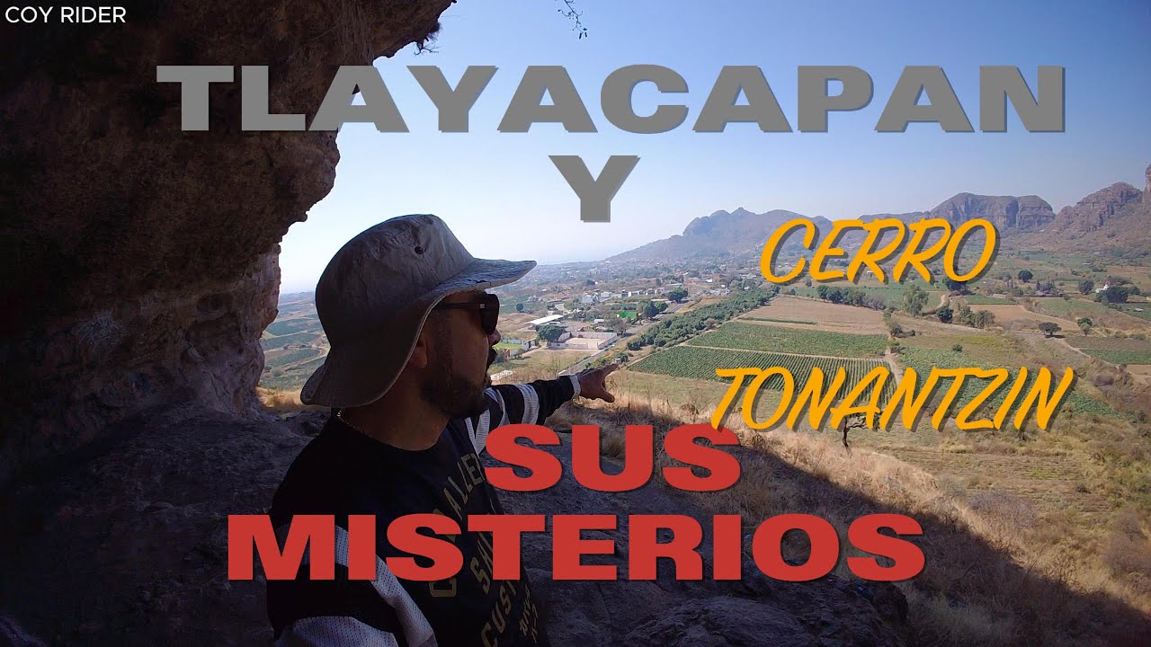 Misterios de Tlayacapan  y Cerro Tonantzin