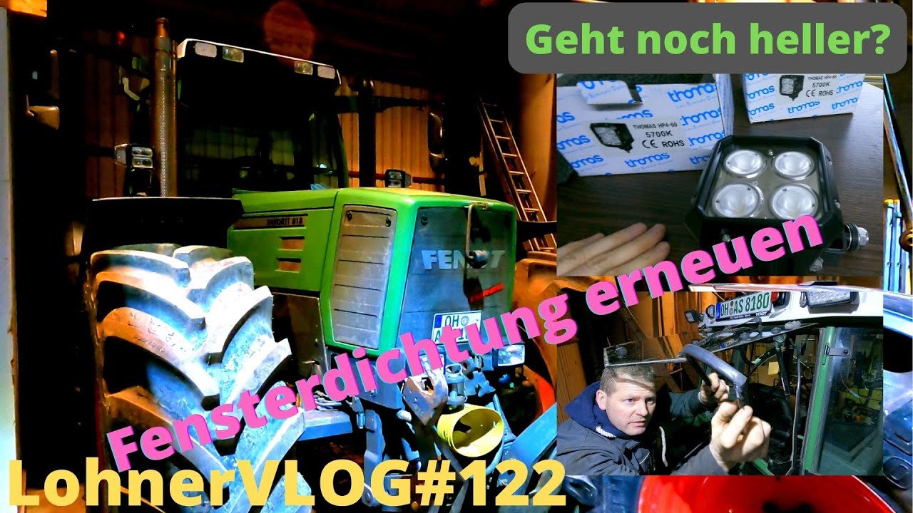LohnerVLOG#122 Fendt Favorit 818 Scheibendichtung neu I 926 TMS Thomas LED nachrüsten I Stoll Lader