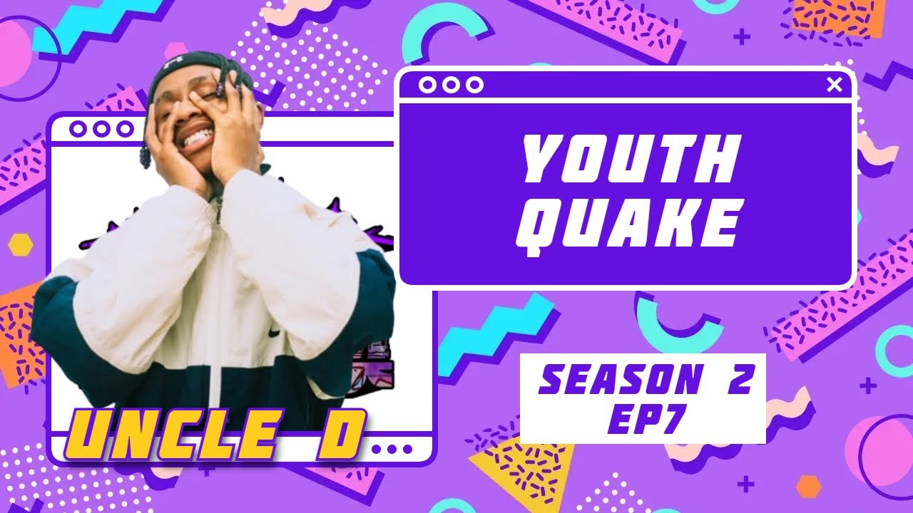 YOUTHQUAKE S2EP7 | @UNCLE D | Performance | Usimamane & Tony Dayimane, Tall A$$ Mo, TrenchBaby |