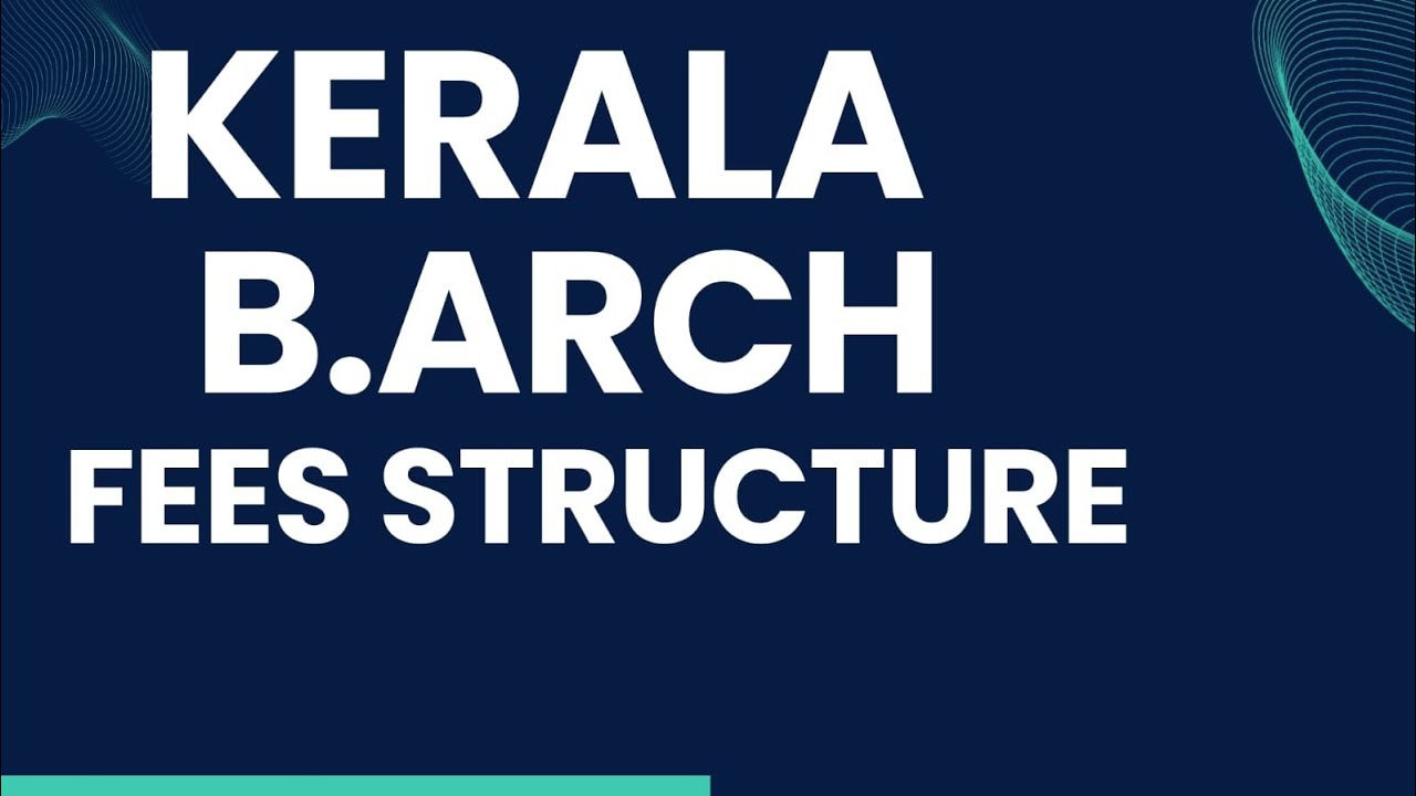 Fee Structure for B.Arch Merit Management and NRI Seats in Government and Private Colleges in Kerala
