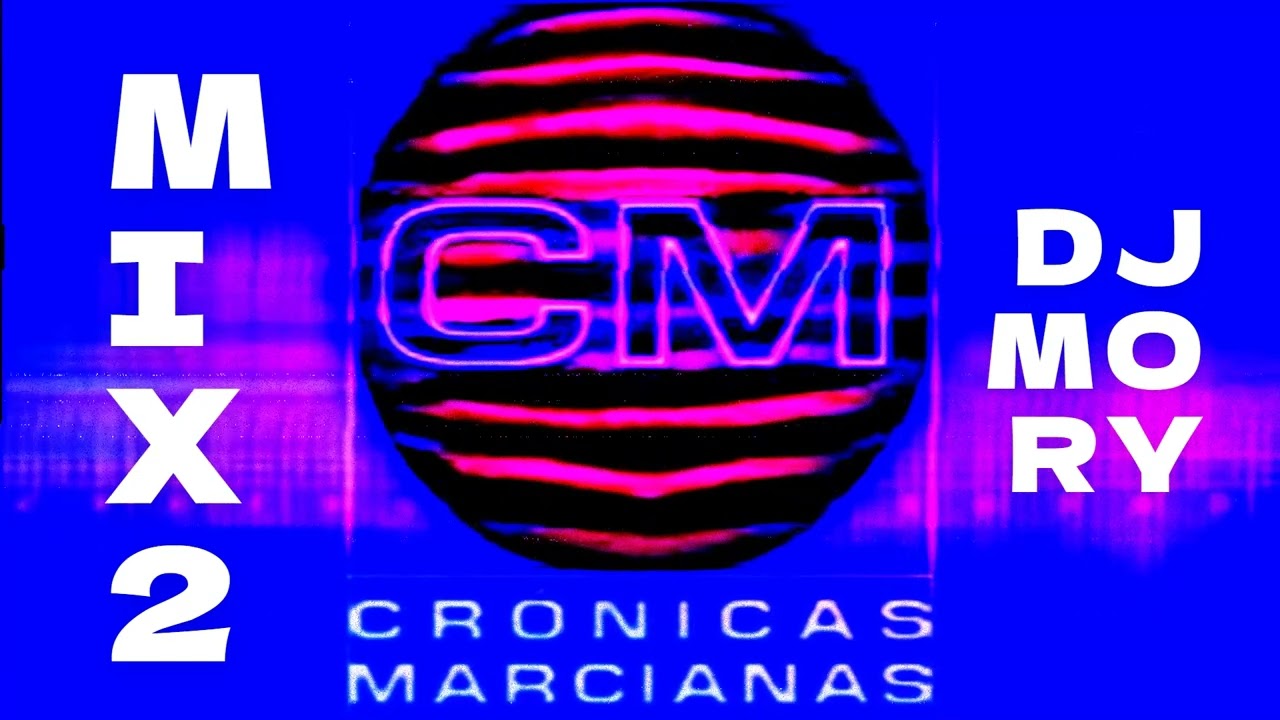 Crónicas Marcianas Mix 2 🪐 Megamix (2001) @djmoryschannel