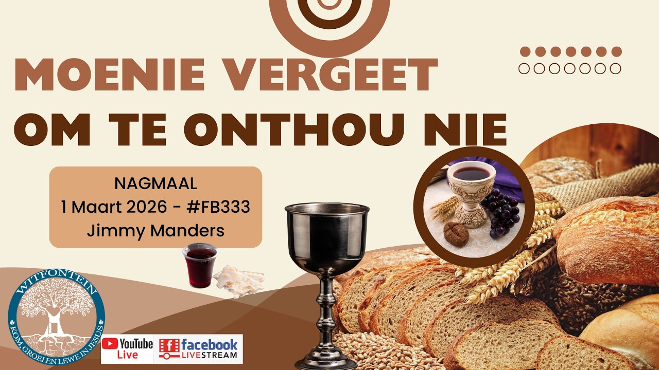 20260301 Moenie vergeet om te ONTHOU nie!|Nagmaal|Jimmy Manders|#FB333