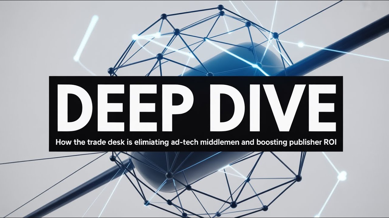 Deep Dive: How The Trade Desk Is Eliminating Ad-Tech Middlemen and Boosting Publisher ROI (TTD)