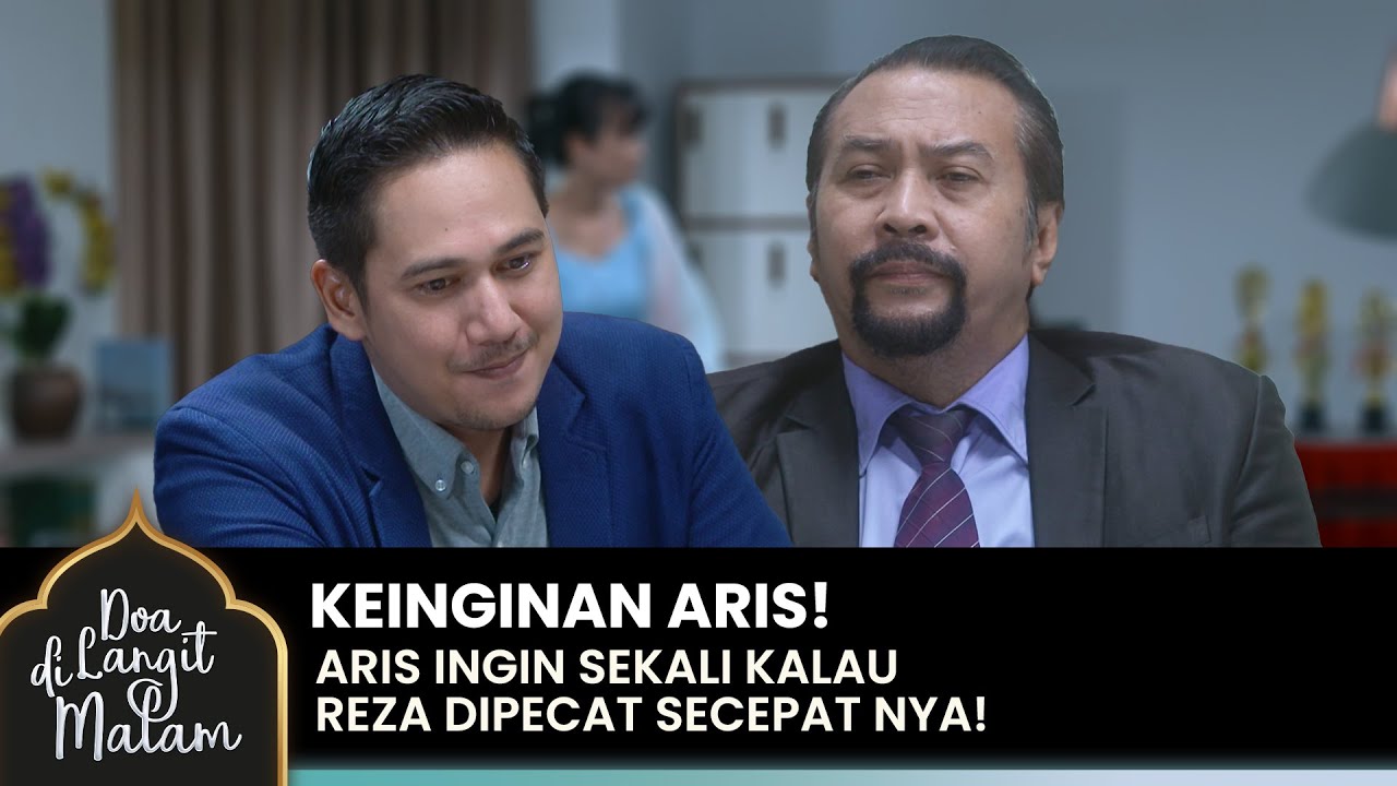 NIAT JAHAT! Aris Ingin Reza Dipecat Secepatnya | DOA DI LANGIT MALAM | Eps 37 (3/3)