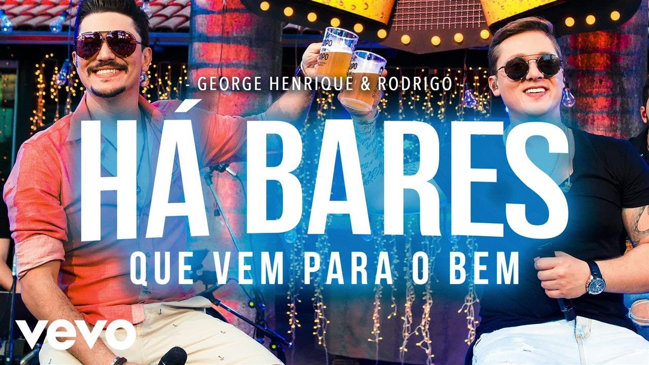 George Henrique & Rodrigo - H&aacute; Bares Que Vem Para O Bem
