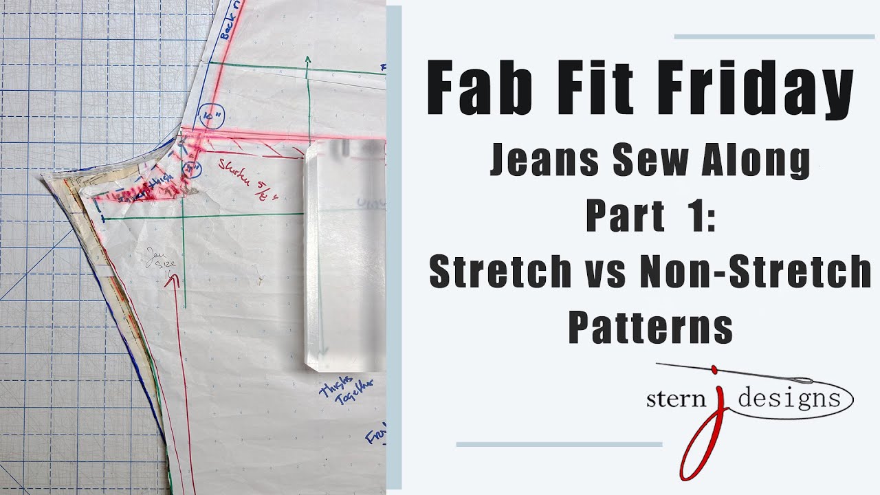 Fab Fit Friday:   Jeans Sew Along Part 1:  Stretch vs Non-Stretch Jeans Patterns + Some Fitting