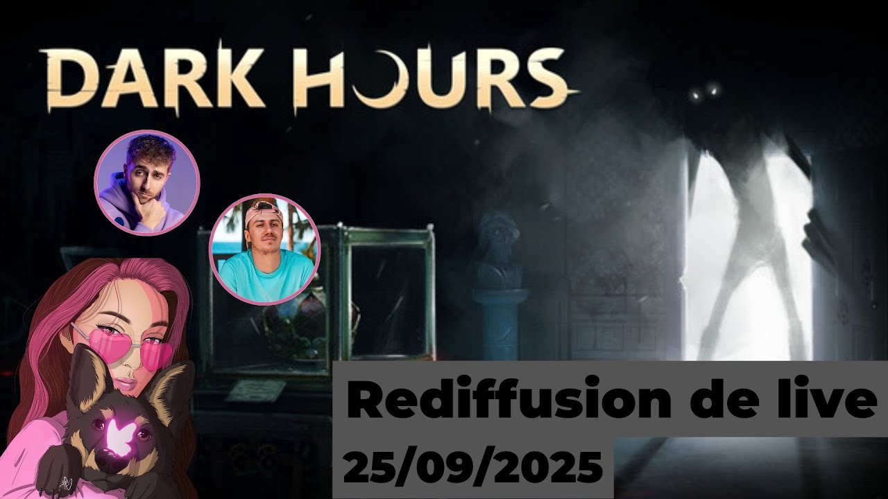 Dark Hours avec Chris et Sora | Médalinya | Rediffusion de live