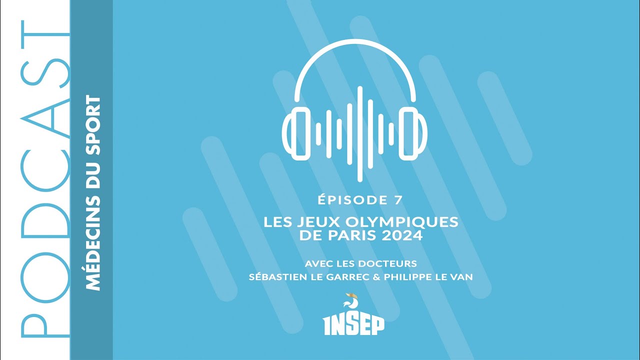 MÉDECINS DU SPORT | EP#07 | Les Jeux Olympiques de Paris 2024