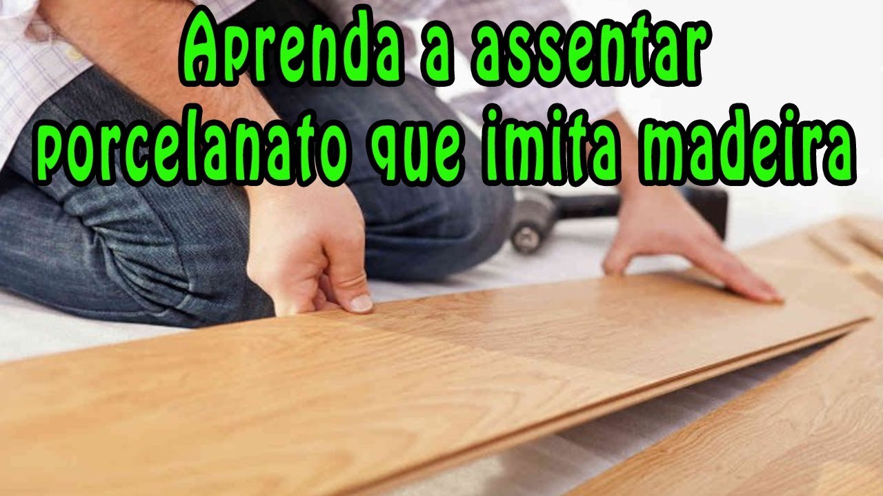 como assenta  porcelanato 20x120 que imita madeira  fabio123
