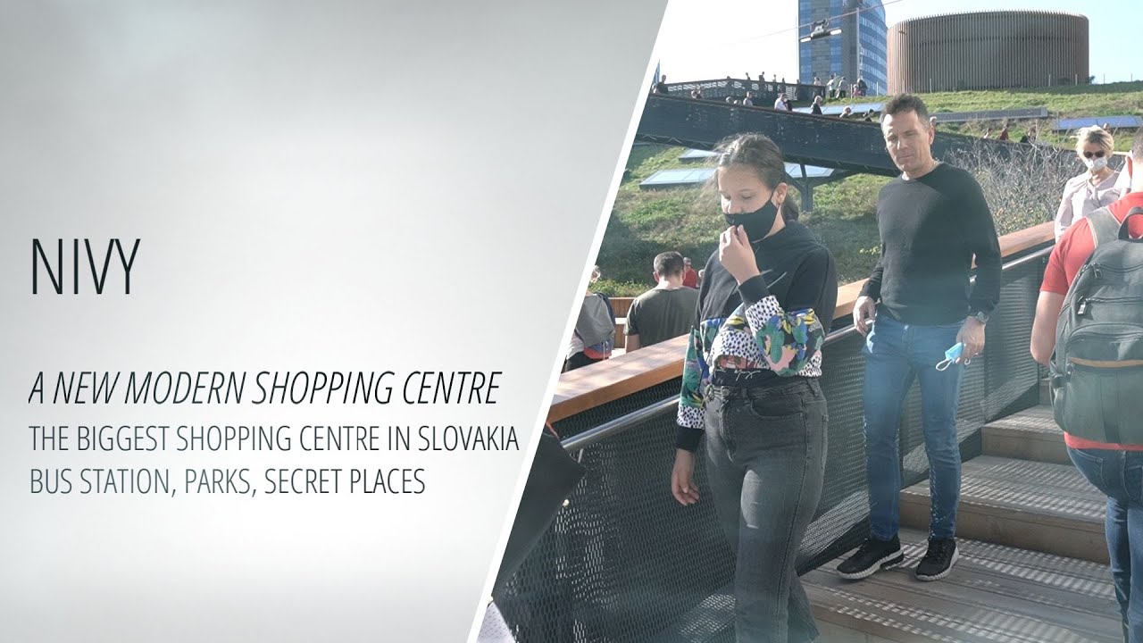 The Biggest Shopping Center in Slovakia - A New Modern Shopping Center - Bus Station, Parks|Must See