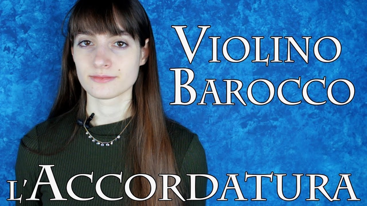 VIOLINO BAROCCO – l'accordatura