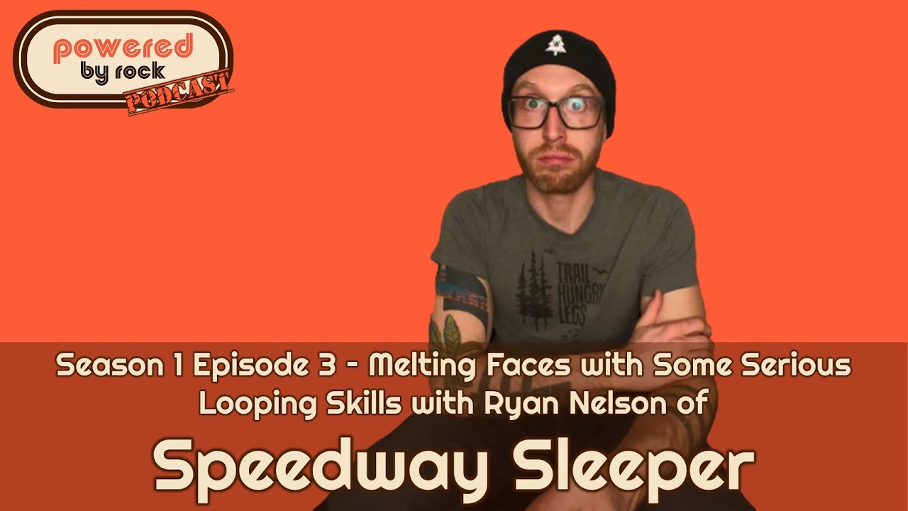 Melting Faces with Some Serious Looping Skills with Ryan Nelson of Speedway Sleeper