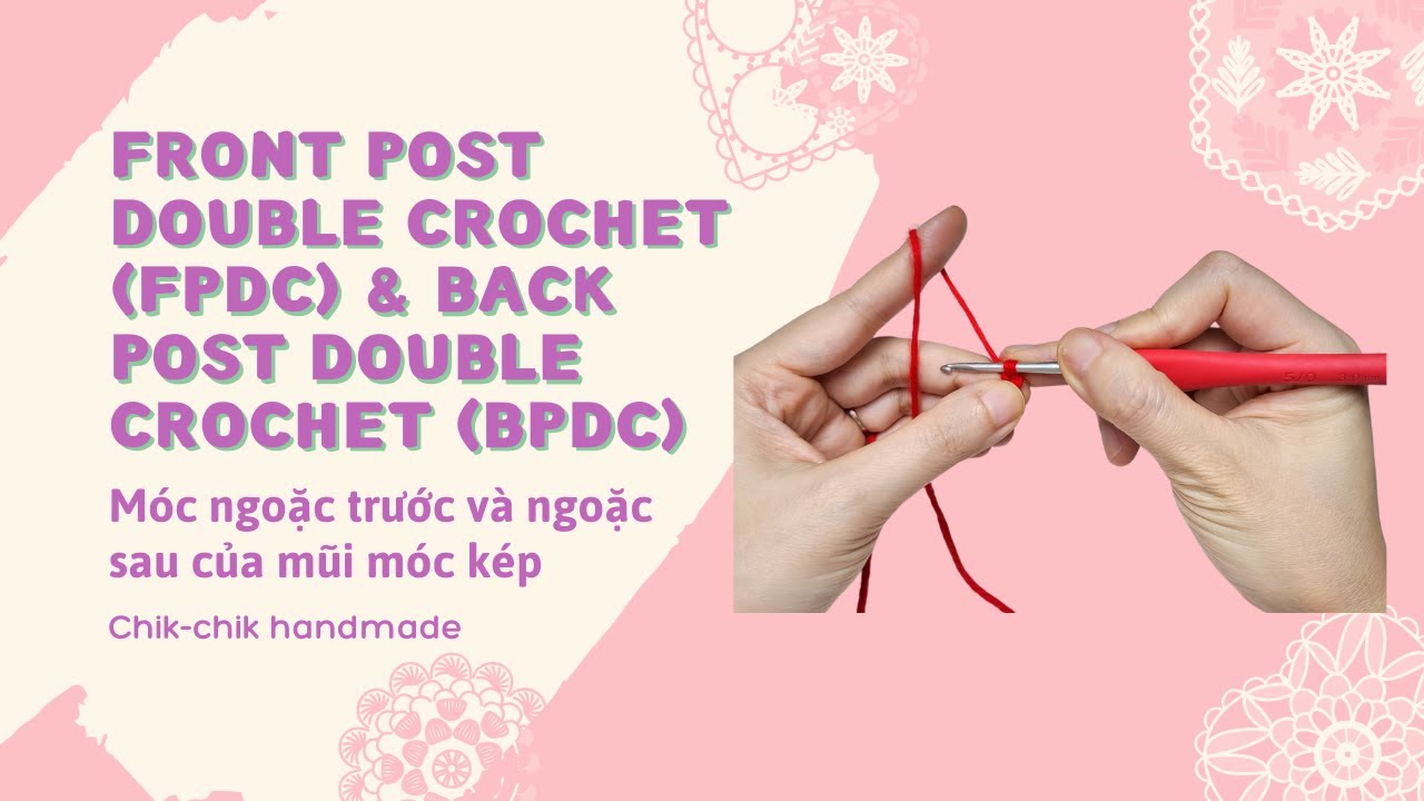 How to crochet Front Post Double Crochet (FPdc) and Back Post Double Crochet (BPdc)