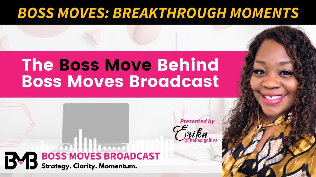 Boss Moves Breakthrough Moments