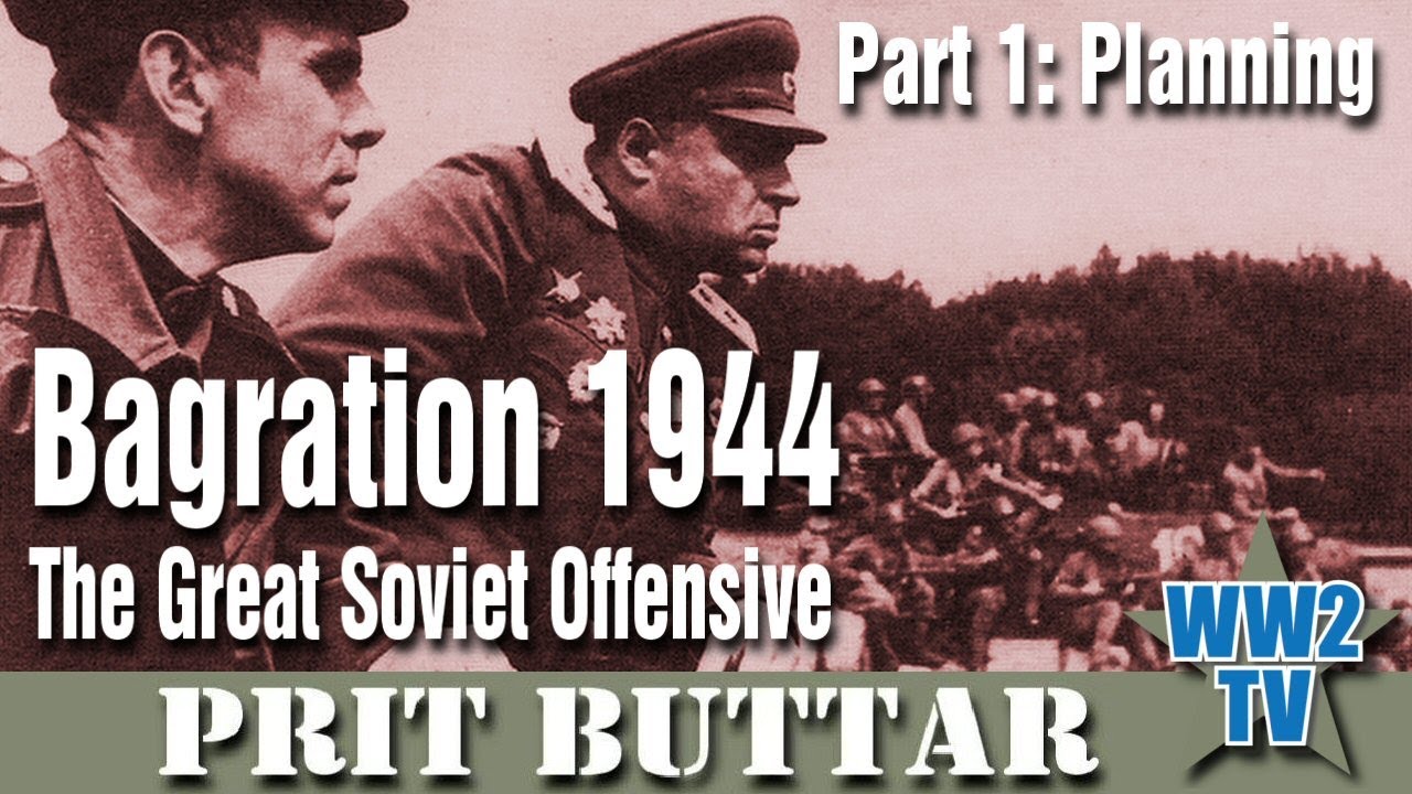 Bagration 1944, The Great Soviet Offensive - Part 1: Planning
