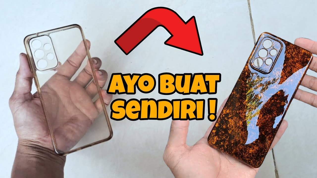 Cara buat case Hp custom sendiri - ayo bikin sendiri