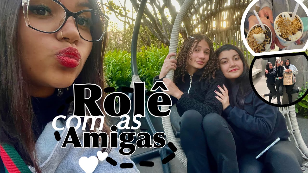 Rolê com as Amigas 💕 + Comprinhas 🛍️