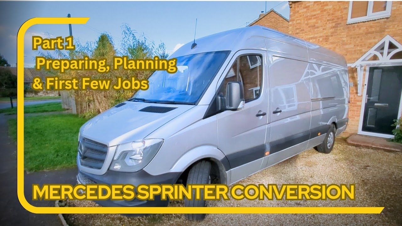 Mercedes Sprinter Campervan Conversion - Part 1 - Preparing, Planning & First Few Jobs