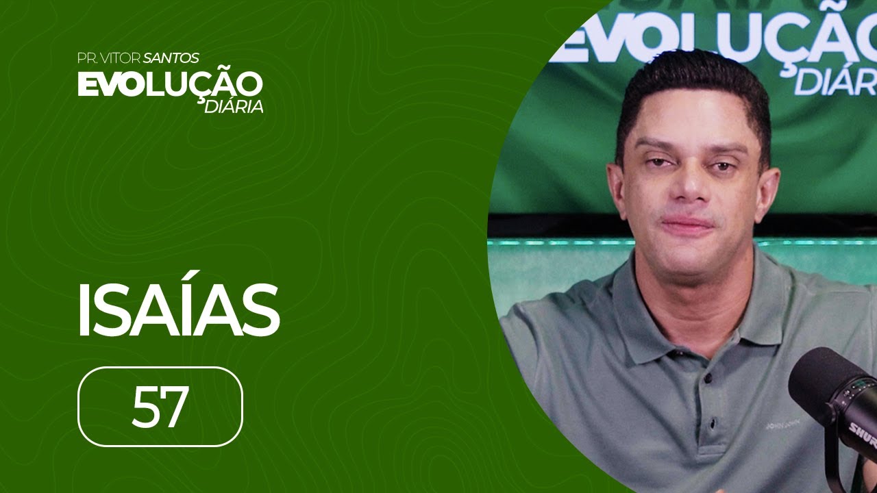 ISAÍAS 57 | PR. VITOR SANTOS | EVO CHURCH