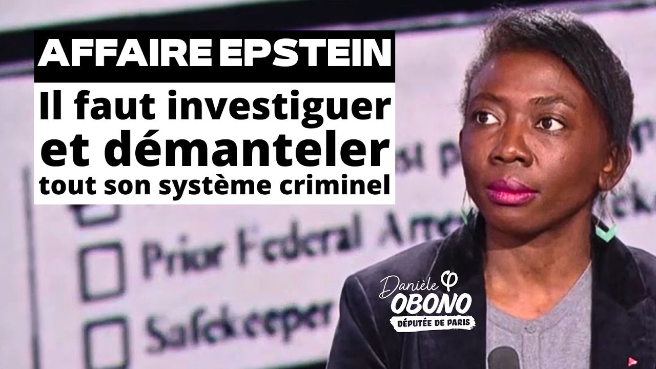 📺 AFFAIRE #EPSTEIN | Il faut faire toute la lumière et démanteler tout son système criminel