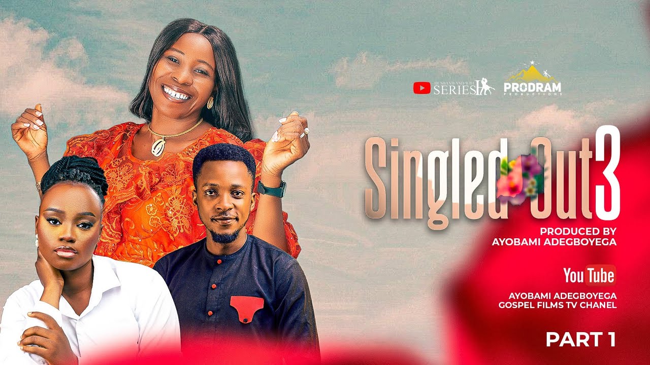 SINGLED OUT SEASON 3 PART 1 = Husband and Wife Series Episode 295 by Ayobami Adegboyega
