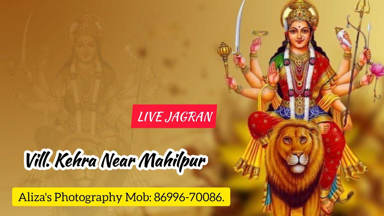 Maa Bhagwati Jagran || Vill Khera ( Mahilpur ) Aliza's Photography Mob: 86996-70086.