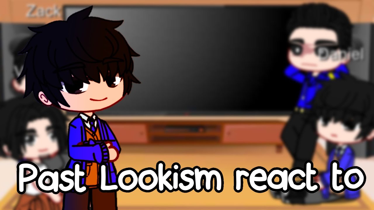 Past Lookism react to || Webtoon  || Mild cuss warning  || * E m e r x l d *