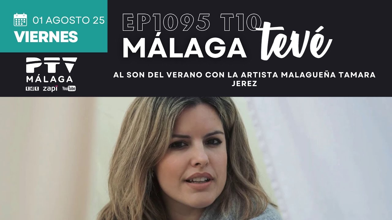 Al son del verano con la artista malagueña Tamara Jerez 🎤