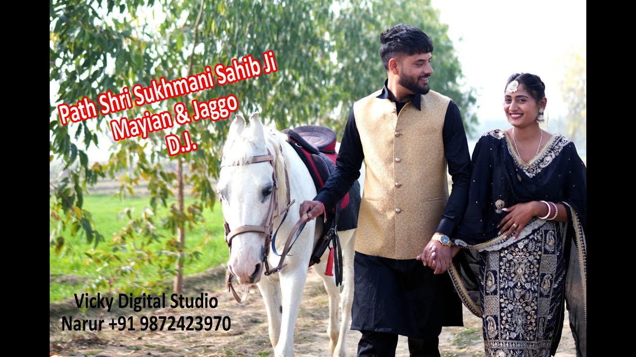 Jaspal Weds Manisha Path Shri Sukhmani Sahib Ji,Mayian&Jaggo,DJ Vicky Digital Studio M. 98724-23970