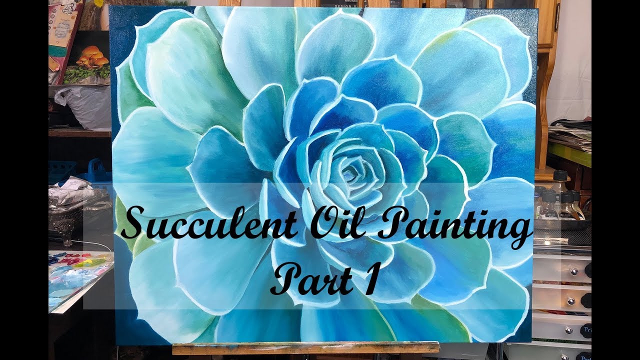 Succulent using oil paint Part 1