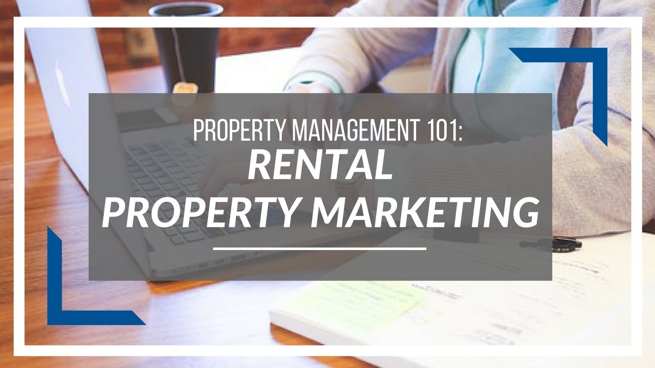 Northern Virginia Property Management 101 &ndash; Rental Property Marketing