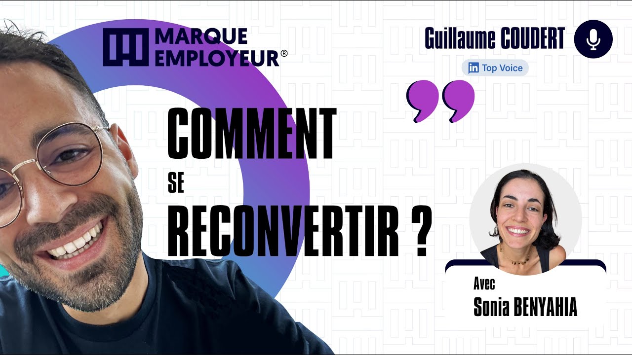 Comment se reconvertir professionnellement et prendre plaisir à travailler ? Avec Sonia Benyahia