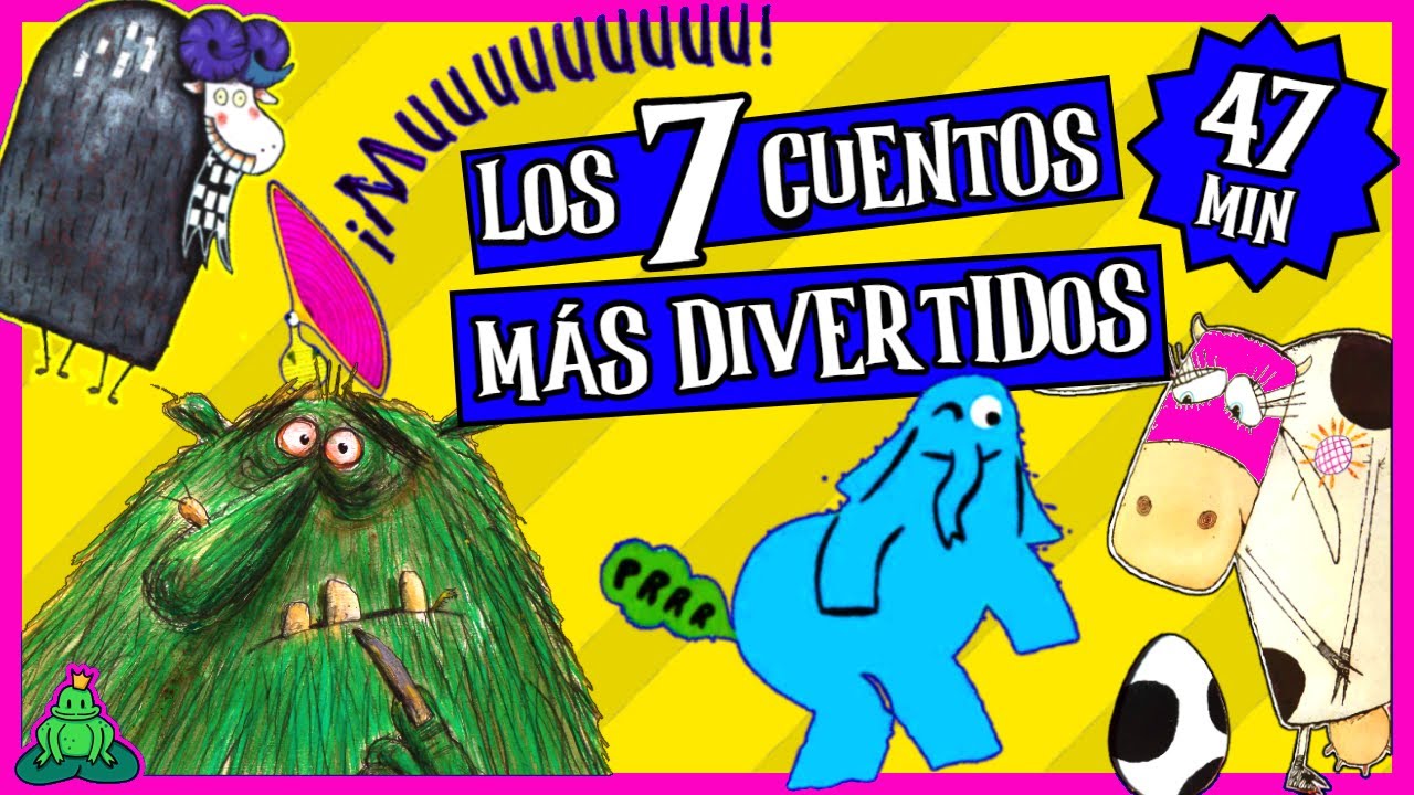 7️⃣ CUENTOS DIVERTIDOS para niños para MORIRSE de RISA 📚🤣 MIX de 47 min