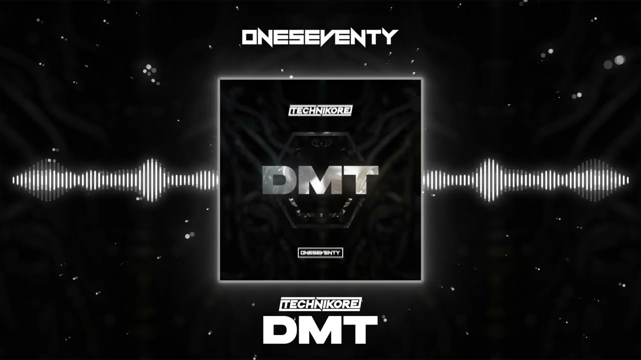 Technikore - DMT [OneSeventy]
