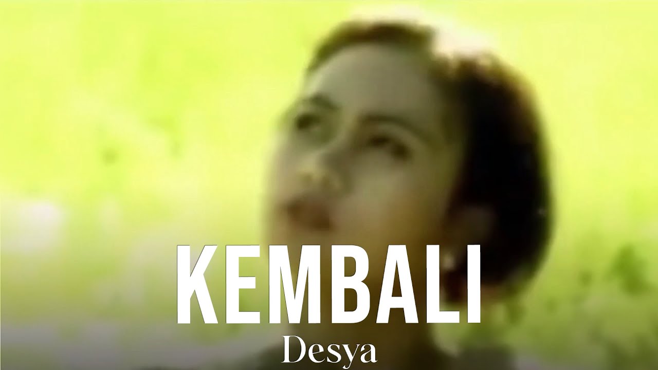 Desya - Kembali (Remastered Audio)