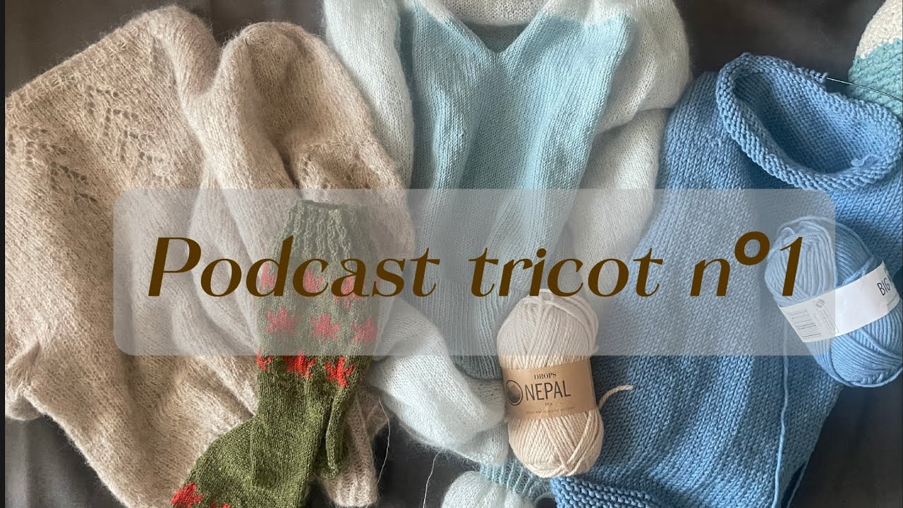 Podcast tricot nº1 - un peu de Stone Knits beaucoup de Fabel Knitwear 