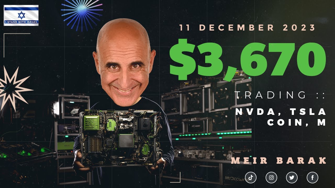 Live Day Trading Stocks Earning $3,670 trading NVDA, TSLA, COIN & M on December 11th 2023.