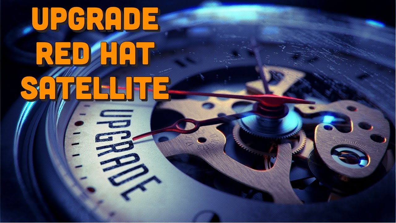 How to upgrade Red Hat Satellite 6.10 to 6.11