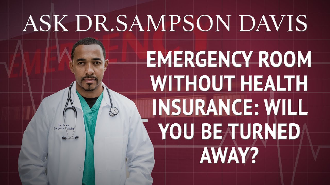 Emergency Room Without Health Insurance: Will you be turned away?