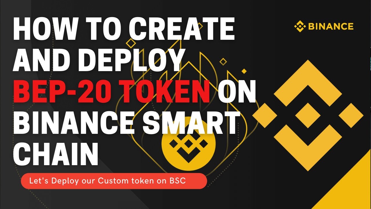 How to create and deploy the BEP20 token on the Binance smart chain in 2022