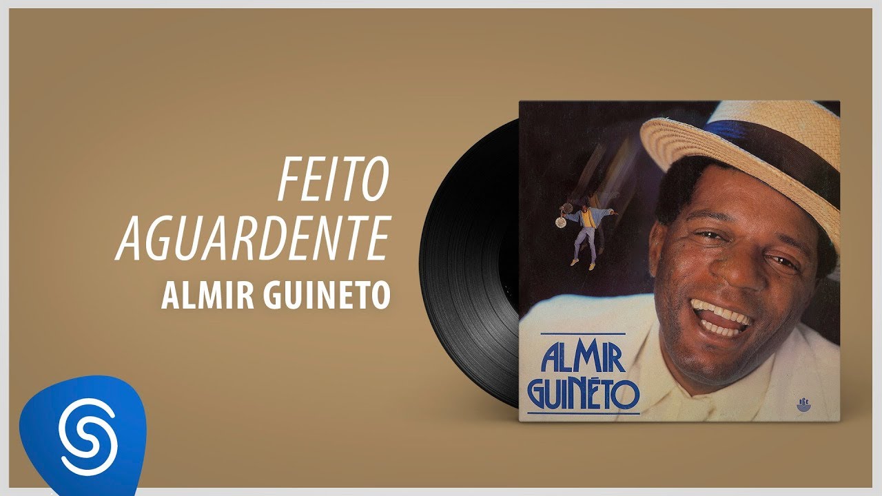 Almir Guineto - Feito Aguardente (Álbum: Almir Guineto)