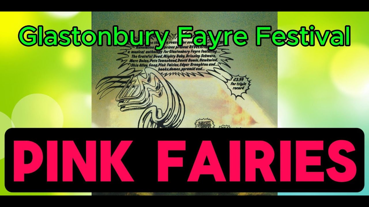 Pink Fairies - Glastonbury Fayre 1971